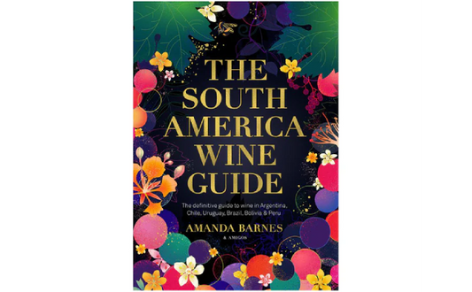 The South America Wine Guide' by Amanda Barnes Book